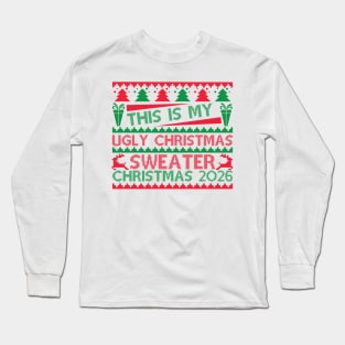 This Is My Ugly Christmas Sweater Long Sleeve T-Shirt